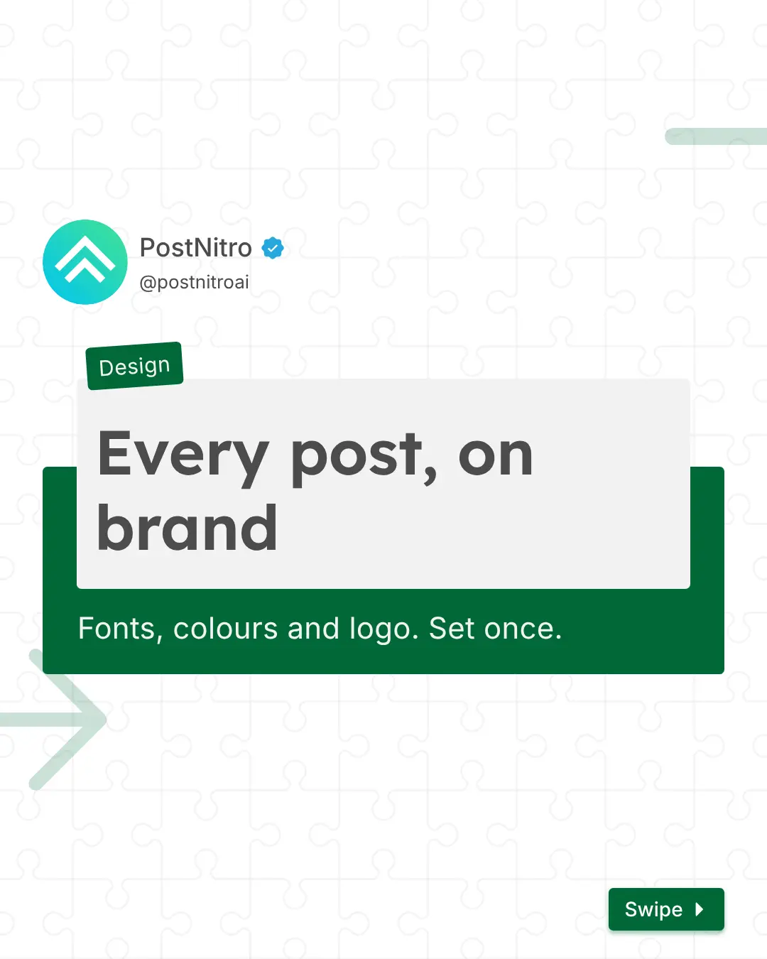 Opening slide of a four-slide design carousel, headed “Every post, on brand” above the line “Fonts, colours and logo. Set once.”
